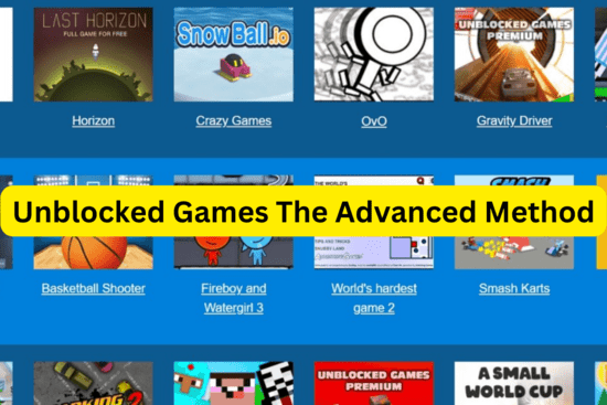 How to Access Unblocked Games Advanced Method